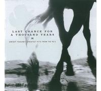 Last Chance for a Thousand Years: G.H. From 90's by DWIGHT YOAKAM (2009-05-19)