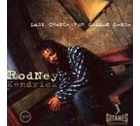 Last Chance for Common Sense By Rodney Kendrick (1996-07-01)