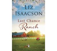 Last Chance Ranch: 1 (Last Chance Ranch Romance)
