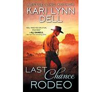 Last Chance Rodeo: A Blackfeet Nation Novel