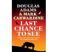 Last Chance To See by Adams, Douglas, Carwardine, Mark (September 10, 2009) Paperback