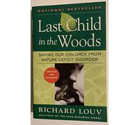 Last Child in the Woods Publisher: Algonquin Books; Updated and Expanded edition