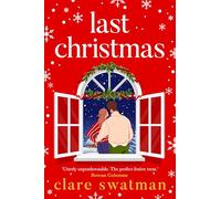 Last Christmas: A gorgeous, uplifting festive read from Clare Swatman