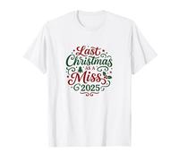 Last Christmas as a Miss 2025 Festive Bride Christmas Design T-Shirt
