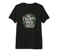 Last Christmas as a Miss 2025! Premium T-Shirt