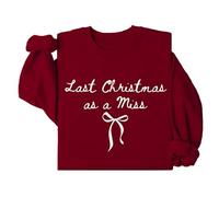 Last Christmas As A Miss Sweatshirt Christmas Bride To Be Sweatshirt