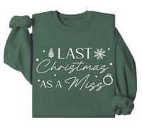 Last Christmas As A Miss Sweatshirt Last Christmas As A Miss Shirt Christmas Bride Sweatshirt Future Mrs Shirt Green