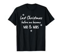Last Christmas Before We Get Married Mr & Mrs Engagement T-Shirt