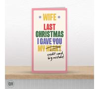 Last Christmas I Gave You My Credit Card Big Mistake! Christmas Card for Wife