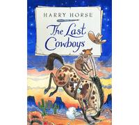 Last Cowboys, the (Harry Horse's Last...)