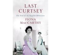 Last Curtsey : The End of the Debutantes