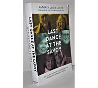 Last Dance at the Savoy: Life, Love and Caregiving for Someone with Progressive Supranuclear Palsy