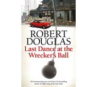 Last Dance at the Wrecker's Ball