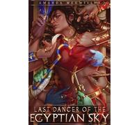 Last Dancer of the Egyptian Sky (Lovers of the Gods)