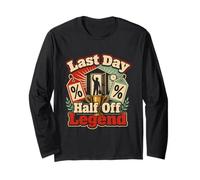 Last Day Half Off Funny Estate Sale Long Sleeve T-Shirt