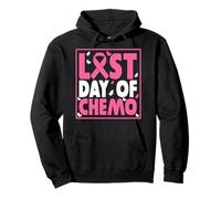 Last Day of Chemo Cancer Patient End Chemotherapy Pullover Hoodie