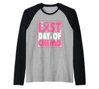 Last Day of Chemo Cancer Patient End Chemotherapy Raglan Baseball Tee