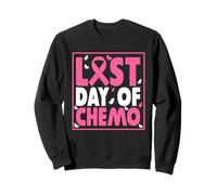 Last Day of Chemo Cancer Patient End Chemotherapy Sweatshirt
