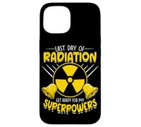 Last Day Of Radiation Get Ready For My Superpowers Case for iPhone 15