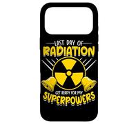 Last Day Of Radiation Get Ready For My Superpowers Case for iPhone 17 Pro Max
