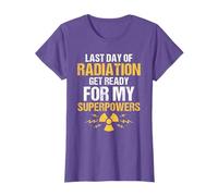 Last day of radiation Get ready for my superpowers T-Shirt