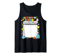 Last Day of School Leave Your Mark Sign My Shirt Autograph Tank Top