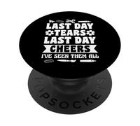 Last Day Tears Last Day Cheers School Counselor PopSockets Adhesive PopGrip