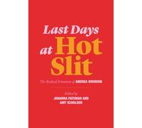 Last Days at Hot Slit: The Radical Feminism of Andrea Dworkin (Semiotext(e) / Native Agents)