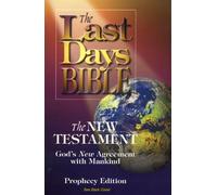 Last Days Bible-OE: The New Testament, God's New Agreement with Mankind
