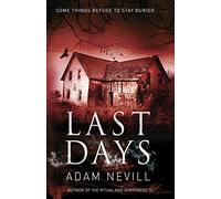 Last Days: Compulsive Occult Horror from the Award-Winning Author