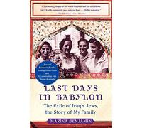 Last Days in Babylon: The Story of the Jews of Baghdad