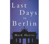 Last Days in Berlin