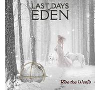 LAST DAYS OF EDEN - RIDE THE WORLD
