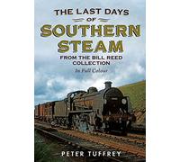 Last Days of Southern Steam from the Bill Reed Collection