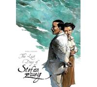 The Last Days of Stefan Zweig: (UK ed.)