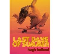 Last Days of Summer, Holland, Hugh, Hardback