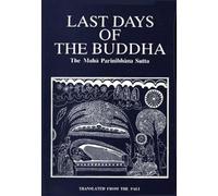 Last Days of the Buddha: Maha Parinibbana Sutta
