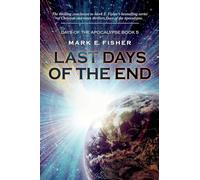 Last Days of the End: 5 (Days Of The Apocalpyse)