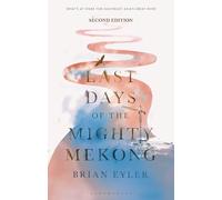 Last Days of the Mighty Mekong (Asian Arguments)
