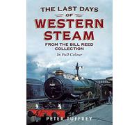 Last Days of Western Steam from the Bill Reed Collection