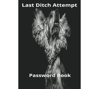 Last Ditch Attempt Password Book: Password Book | Log | Remember Logins