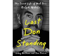 Last Don Standing: The Secret Life of Mob Boss Ralph Natale