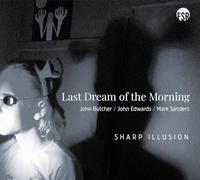 Last Dream Of The Morning (Butcher, Edwards, Sanders) - Sharp Illusion