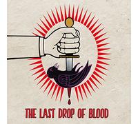 Last Drop of Blood - The Last Drop of Blood [VINYL]