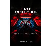 Last Evolution: Origin Story [Perspective 1]: In a distant future, humanity sends a team on unpredictable mission