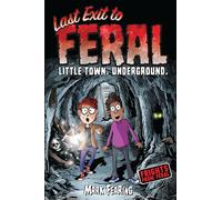 Last Exit to Feral (Frights from Feral)