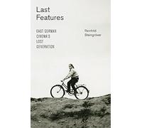 Last Features: East German Cinema's Lost Generation