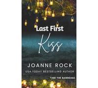 Last First Kiss: 5 (Take the Backroads)