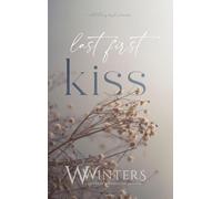 Last First Kiss: A Collection of Dark Romances