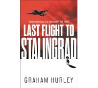 Last Flight to Stalingrad: (Spoils of War)